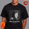 Bill Walton Form Los Angeles Lakers 1952-2024 Thank You For The Memories Classic T-Shirt