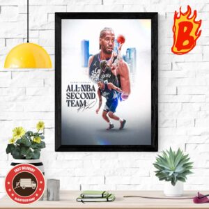 Congrats Kawhi Leonard From Los Angeles Clippers Is The 2024 All NBA Second Team Wall Decor Poster Canvas