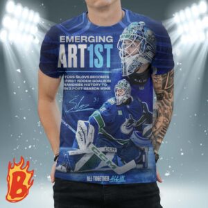 Congrats To Arturs Silovs From Vancouver Canucks Becomes The First Rookie Goalie In Franchise History To Earn 3 Post Season Wins Emerging Art 1st NHL Playoffs 3D Shirt