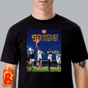Congrats To Bayer 04 Leverkusen Has Been 50 Unbeaten At UEFA Europa Classic T-shirt