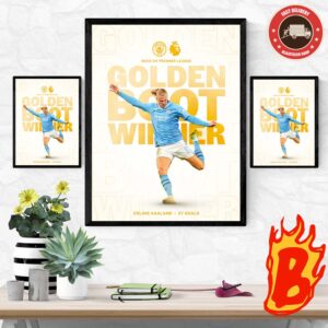 Congrats To Erling Haaland From Manchester City Has Been Taken Two Seasons Two Titles Two Golden Boots Premier League Title At Premier League 2024 Wall Decor Poster Canvas