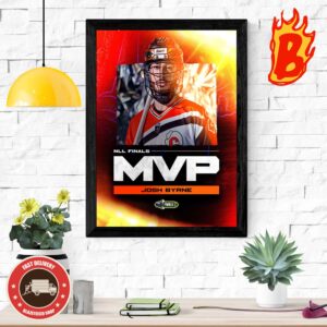 Congrats To Josh Byrne From Buffalo Bandits Has Been A MVP Of 2024 NLL Finals Wall Decor Poster Canvas