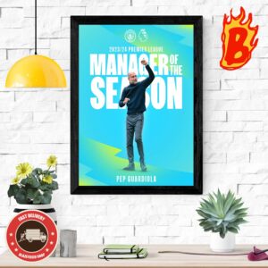 Congrats To Pep Guardiola From Manchester City Has Been The Manager Of The Season Premier League 2023 2024 Wall Decor Poster Canvas