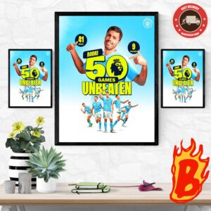Congrats To Rodri From Manchester City Has Been Taken 50 Unbeaten Games In Premier League Championship 2024 Wall Decor Poster Canvas