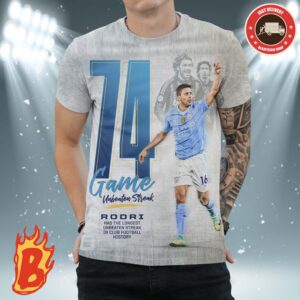 Congrats To Rodri From Manchester City Has Been The Player With The Longest Unbeaten Run In Club Football History Premier League Champions 3D Shirt