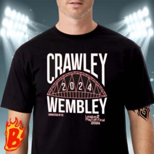 Crawley Wembley 2024 Connected By EE League Play-Off Final 2024 English Premier League ClassicT-Shirt