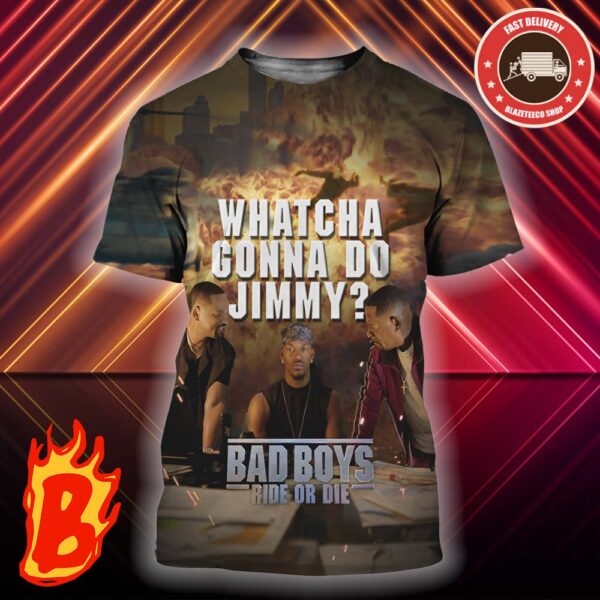 Jimmy Butler Whatcha Gonna Do Jimmy Bad Boys Ride Or Die New Trailer Poster All Over Print Shirt