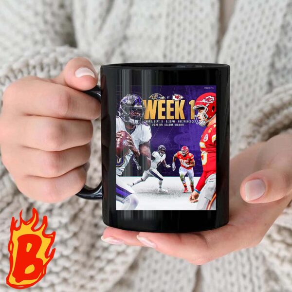 Kansas City Chiefs And Baltimore Ravens Will Start Kicking Week1Off The NFL Season 2024 Coffee Ceramic Mug