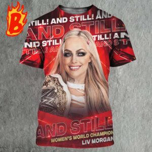 Liv Morgan And Still WWE Women’s World Champion WWE Monday Night Raw On May 27 2024 All Over Print Shirt