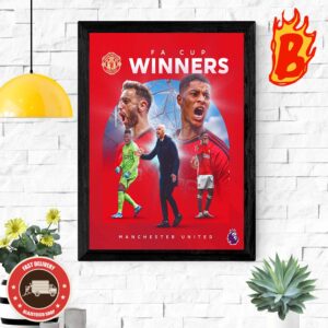Manchester United Your 2023 2024 FA Cup Winners Wall Decor Poster Canvas