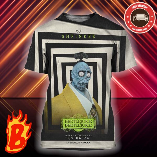 New Character Poster For Beetlejuice Season 2 Featuring Bob Is A Shrinker Only In Theaters September 6 3D Shirt