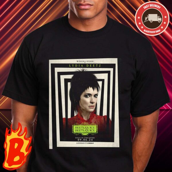 New Character Poster For Beetlejuice Season 2 Featuring Winona Ryder Is Lydia Deetz Only in Theaters September 6 Classic T-Shirt