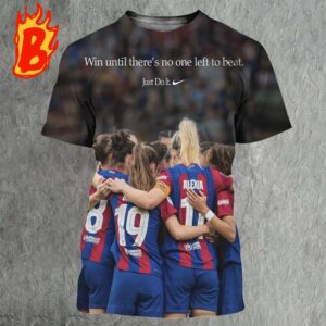 Nike Tribute To FC Barcelona Femeni For The 2024 European Champions Win Until There Is No One Left To Beat All Over Print Shirt