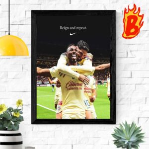 Nike Tribute To Las Aguilas Reign And Rêpat The Greatest In Mexican Football The 15th Title Of Club America Home Decor Poster Canvas