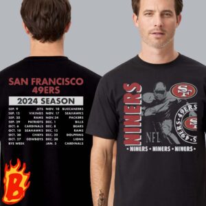 San Francisco 49Ers NFL Schedule 2024 Two Sides Unisex T-Shirt