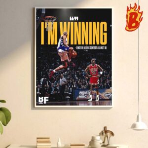 Vince Carter Said Im Winning On A Dunk Contest Agains Michael Jordan Wall Decor Poster Canvas