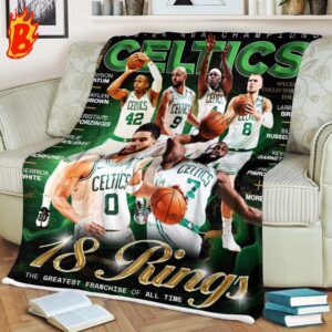2023-2024 Nba Champions Boston Celtics 18 Rings The Greatest Franchise Of All Time Blanket