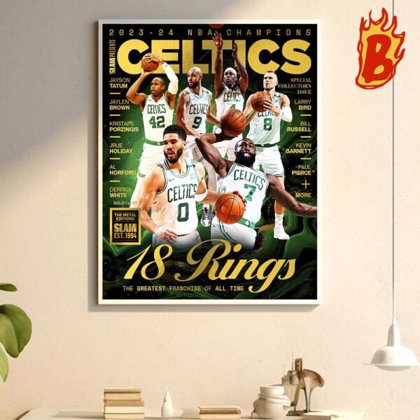 2023-2024 Nba Champions Boston Celtics 18 Rings The Greatest Franchise Of All Time SLAM Est 1994 Wall Decor Poster Canvas
