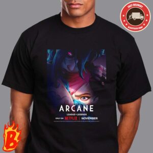 ARCANE Season 2 New Poster Premiering On Netflix In November Classic T-Shirt