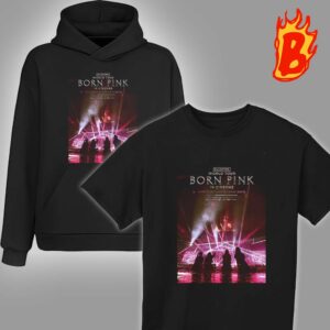 Black Pink World Tour Born Pink In Cinemas Limited Screenings Beginning July 31 Unisex T-Shirt