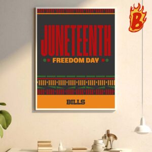 Buffalo Bills Celebrate Freedom Juneteenth American History The End Of Slavery On June 19 1865 Wall Decor Poster Canvas