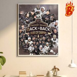 Congrats Hershey Bears 13 Back To Back Calder Cup Chapions 2023- 2024 Wall Decor Poster Canvas