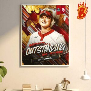 Congrats To Kelly Maxwell From Oklahoma Sooners Has Been A Most Out Standing Player Of 2024 NCAA Softball National Champions Wall Decor Poster Canvas