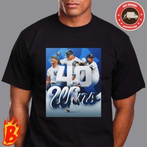 Congrats To New York Yankees Has Been The First AL Team To 40 Wins Classic T-Shirt