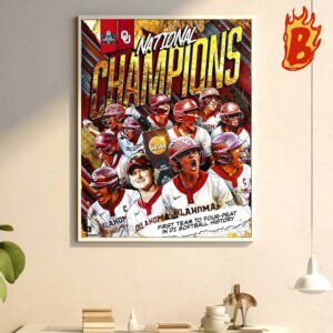 Congrats To Oklahoma Sooners Has Been 2024 NCAA National Champions First Team To Four Peat In Di Softball History Wall Decor Poster Canvas
