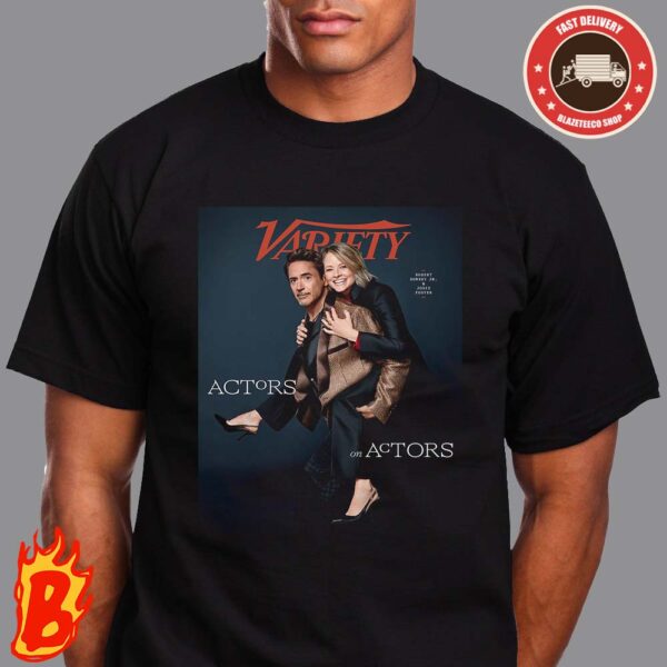 Congrats To Robert Downey Jr And Jodie Foster For Varietys Actors On Actors Unisex T-Shirt