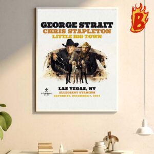 George Strait And Chris Stapleton And Little Big Town Show On July 13 Wall Decor Poster Canvas