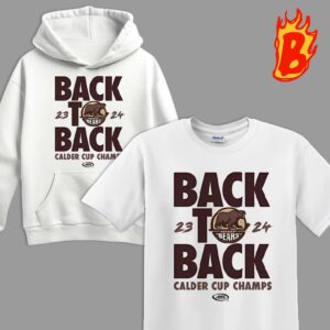 Hershey Bears 2024 Calder Cup Champions Back To Back Unisex T-Shirt