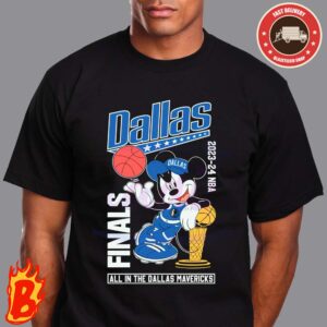 Mickey 2024 NBA Finals All In The Dallas Mavericks Unisex T-Shirt