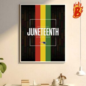 New England Patriots Celebrate Freedom Juneteenth American History The End Of Slavery On June 19 1865 Wall Decor Poster Canvas