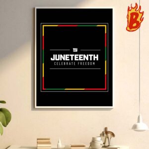 New York Giants Celebrate Freedom Juneteenth American History The End Of Slavery On June 19 1865 Wall Decor Poster Canvas