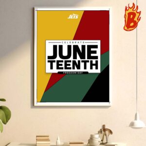 New York Jets Celebrate Freedom Juneteenth American History The End Of Slavery On June 19 1865 Wall Decor Poster Canvas