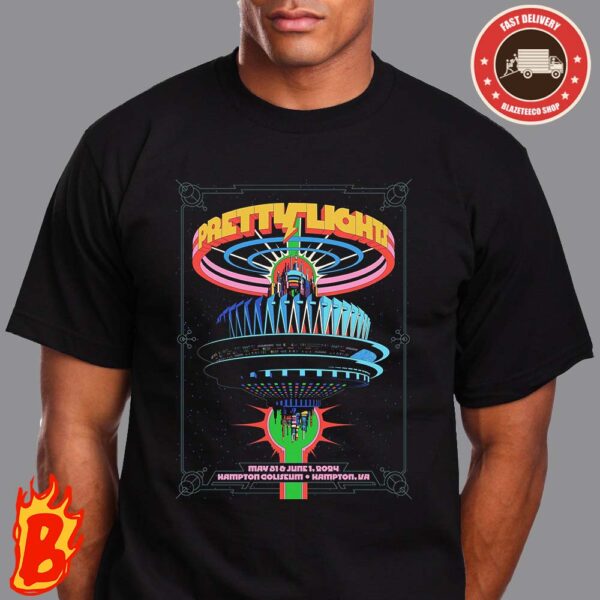 Prett Light Show Welcome To the Mothership At Hampton Coliseum Hampton VA May 31 And June 1 2024 Classic T-Shirt