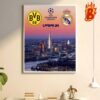 Real Madrid And Borussia Dortmund Matchup At UEFA Champions League London Final 2024 Wall Decor Poster Canvas