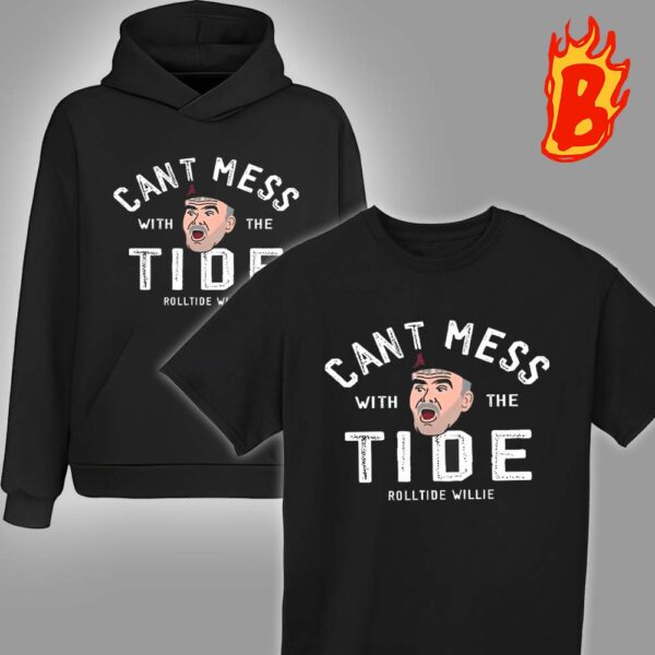 RollTide Willie Cant Mess With The Tide 2024 Unisex T-Shirt
