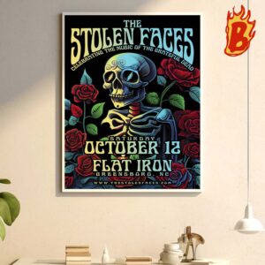 The Stolen Faces Celebrating The Music Of The Grateful Dead Merch Poster At Flat Iron Saturday October 12 Wall Decor Poster Canvas
