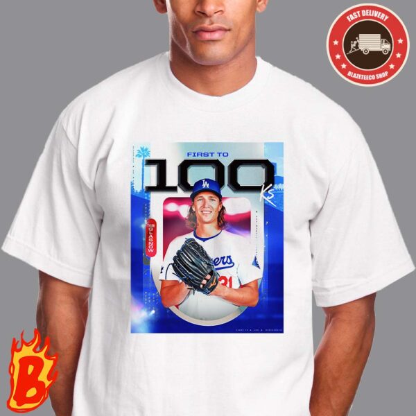 Tyler Glasnow From Los Angeles Dodgers Is The First Pitcher To Reach 100 Ks On The Season MLB Unisex T-Shirt
