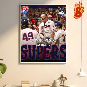 UConn Baseball Advances Norman Regional Champions Advances To The NCAA Super Regionals 2024 Road To Ohama Wall Decor Poster Canvas