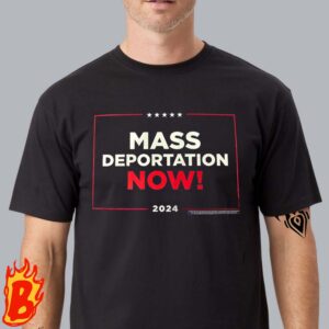 Mass Deportation Now Shirt Classic T-Shirt